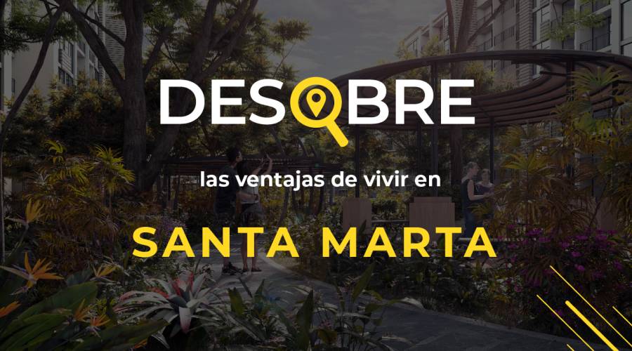 Conoce Santa Marta y atrévete a invertir en proyectos de vivienda