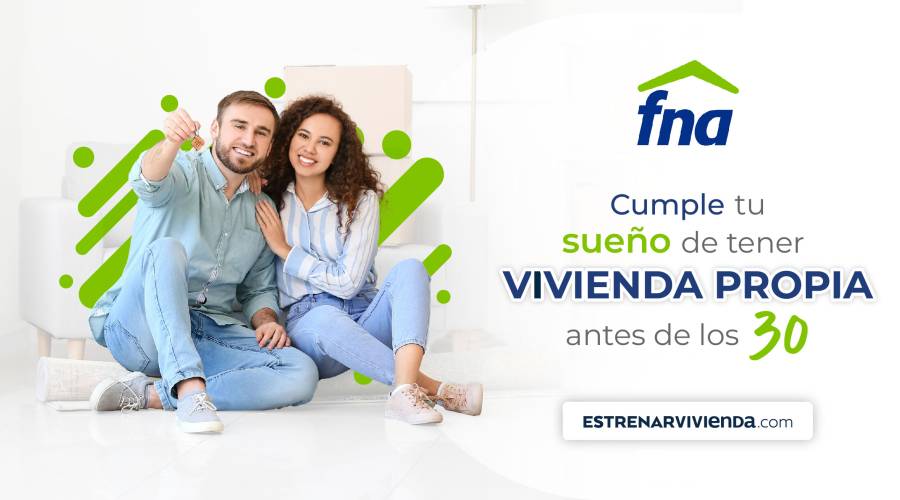 Crédito Generación FNA, conviértete en un Joven Propietario