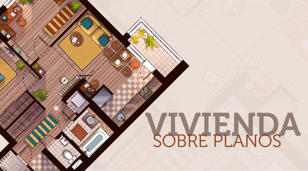 Lo que debes saber antes de comprar tu vivienda sobre planos