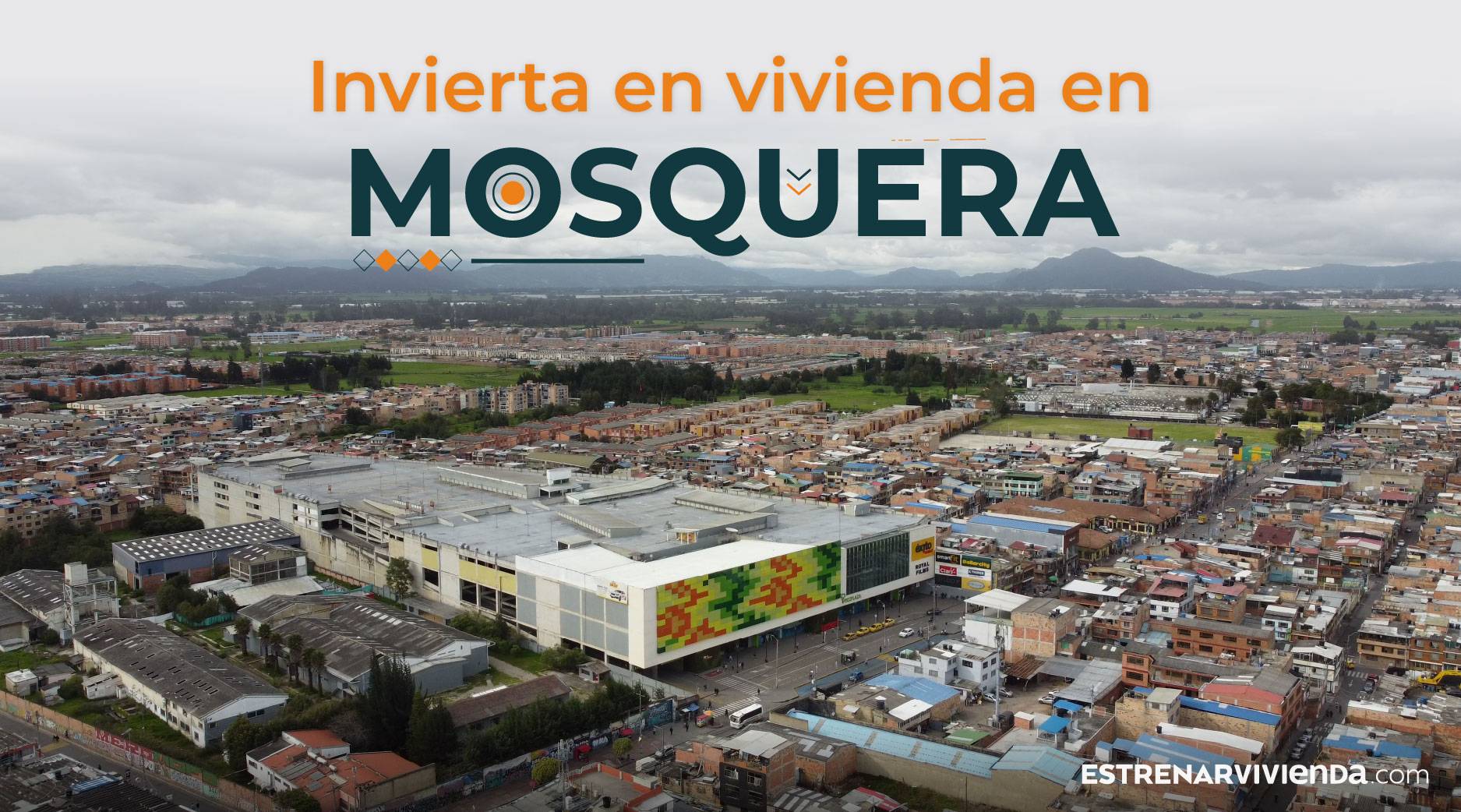 Te contamos por qué invertir en vivienda en Mosquera, Cundinamarca