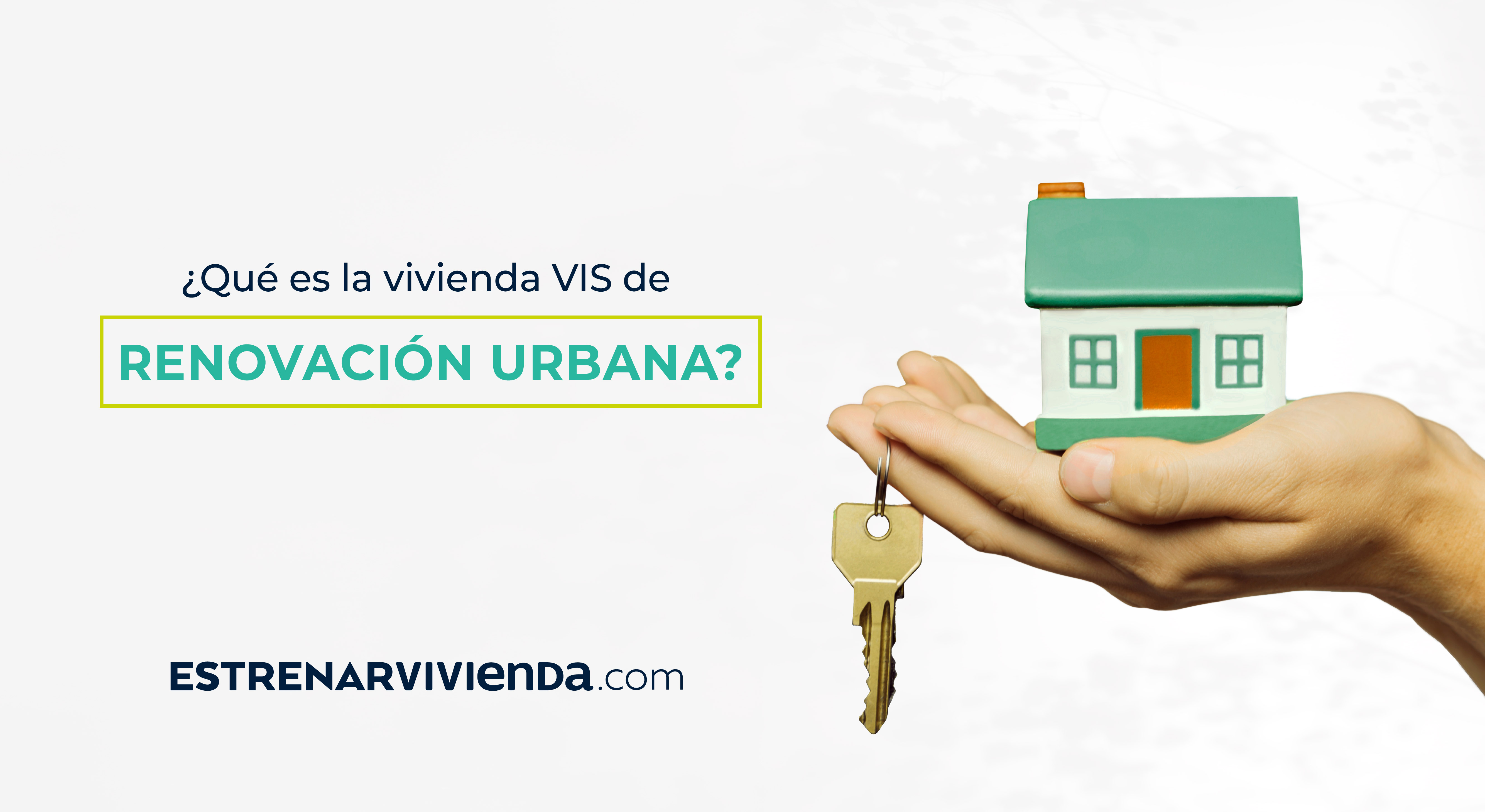 ¿Qué es la vivienda VIS de renovación urbana?