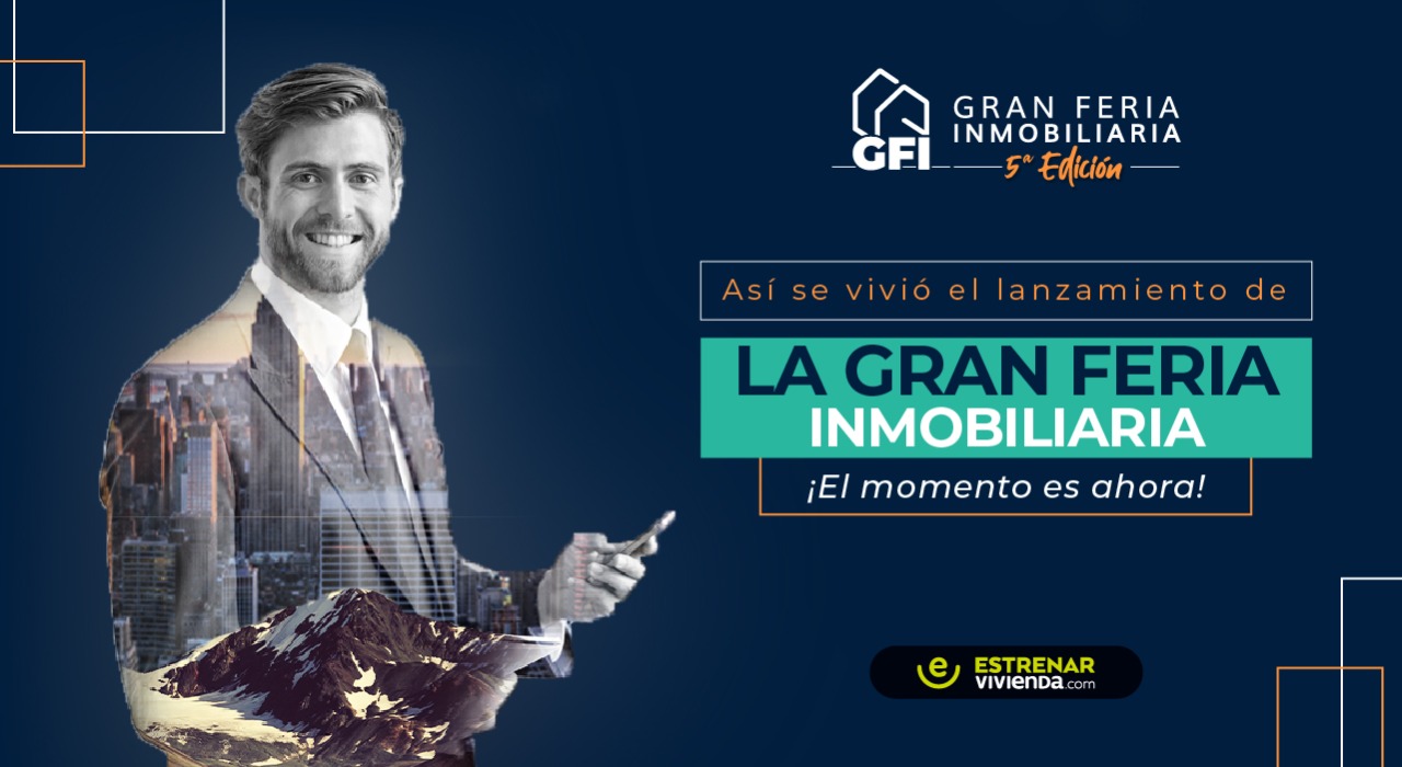 Lanzamiento Gran Feria Inmobiliaria: El momento es ahora